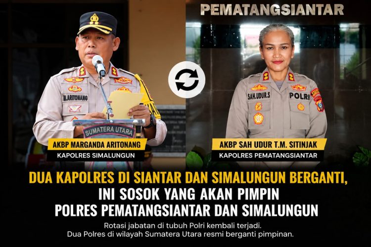 Kapolres Simalungun dan Kapolres Pematangsiantar yang akan berganti.